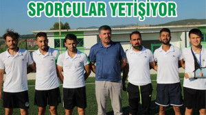 SPORCULAR YETİŞİYOR