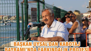 BAŞKAN UYSAL’DAN KABOTAJ BAYRAMI’NDA FARKINDALIK PROJESİ