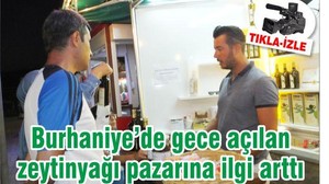 Burhaniye’de gece açılan zeytinyağı pazarına ilgi arttı