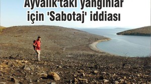 Ayvalık'taki yangınlar için 'Sabotaj' iddiası