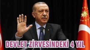 DEVLET ZİRVESİNDEKİ 4 YIL