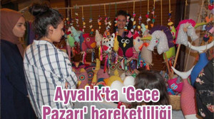 Ayvalık'ta 'Gece Pazarı' hareketliliği