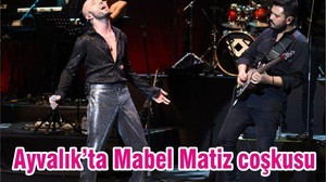 Ayvalık’ta Mabel Matiz coşkusu