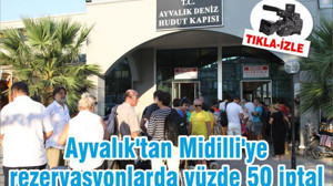 Ayvalık'tan Midilli'ye rezervasyonlarda yüzde 50 iptal