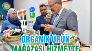 ORGANİK ÜRÜN MAĞAZASI HİZMETTE