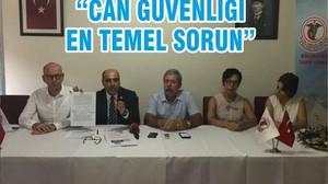 “CAN GÜVENLİĞİ EN TEMEL SORUN”