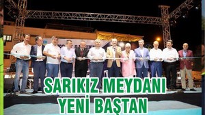 SARIKIZ MEYDANI YENİ BAŞTAN