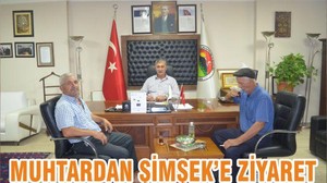 MUHTARDAN ŞİMŞEK’E ZİYARET