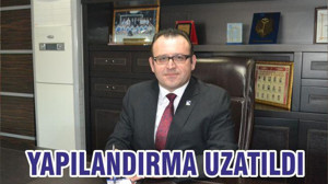 YAPILANDIRMA UZATILDI