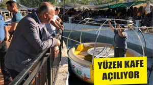 YÜZEN KAFE AÇILIYOR