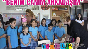 ‘’BENİM CANIM ARKADAŞIM’’