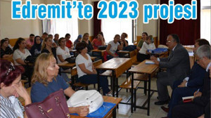Edremit’te 2023 projesi