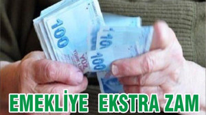 EMEKLİYE EKSTRA ZAM