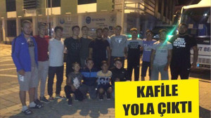 KAFİLE YOLA ÇIKTI