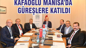 KAFAOĞLU MANİSA’DA GÜREŞLERE KATILDI