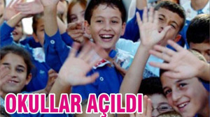 OKULLAR AÇILDI