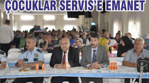 ÇOCUKLAR SERVİS’E EMANET