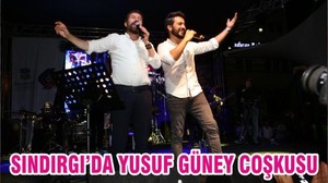 SINDIRGI’DA YUSUF GÜNEY COŞKUSU