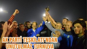 AK PARTİ TEŞKİLATI’NDAN UNUTULMAZ TURNUVA