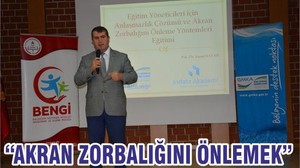 “AKRAN ZORBALIĞINI ÖNLEMEK”