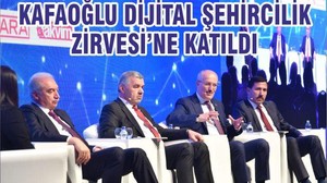 KAFAOĞLU DİJİTAL ŞEHİRCİLİK ZİRVESİ’NE KATILDI