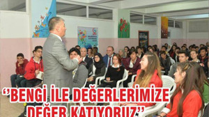 ‘’BENGİ İLE DEĞERLERİMİZE DEĞER KATIYORUZ’’