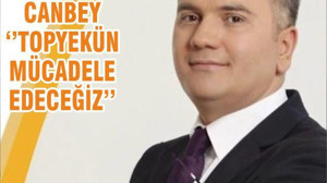 CANBEY ‘’TOPYEKÜN MÜCADELE EDECEĞİZ’’