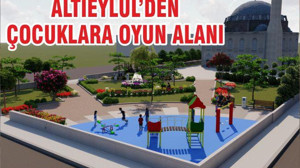 ALTIEYLÜL’DEN ÇOCUKLARA OYUN ALANI