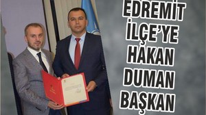 EDREMİT İLÇE’YE HAKAN DUMAN BAŞKAN