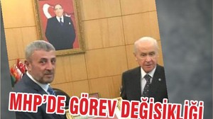 MHP’DE GÖREV DEĞİŞİKLİĞİ