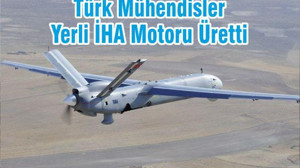 Türk Mühendisler Yerli İHA Motoru Üretti