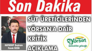 SÜT ÜRETİCİLERİNDEN YÖRSAN’A DAİR KRİTİK AÇIKLAMA
