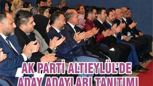 AK PARTİ ALTIEYLÜL’DE ADAY ADAYLARI TANITIMI