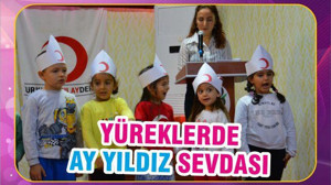 YÜREKLERDE AY YILDIZ SEVDASI