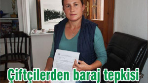 Çiftçilerden baraj tepkisi