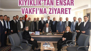 KIYIKLIK’TAN ENSAR VAKFI’NA ZİYARET