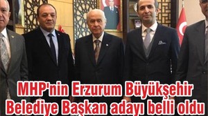 MHP'nin Erzurum Büyükşehir Belediye Başkan adayı belli oldu