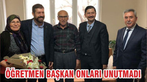 ÖĞRETMEN BAŞKAN ONLARI UNUTMADI