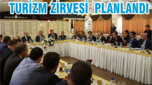 TURİZM ZİRVESİ PLANLANDI