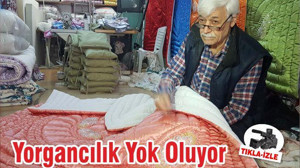 Yorgancılık Yok Oluyor