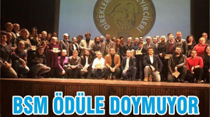 BSM ÖDÜLE DOYMUYOR