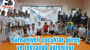 Burhaniyeli çocuklar güreş ve tekvando öğreniyor