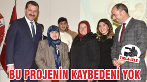 BU PROJENİN KAYBEDENİ YOK
