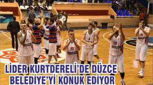 LİDER KURTDERELİ’DE DÜZCE BELEDİYE’Yİ KONUK EDİYOR