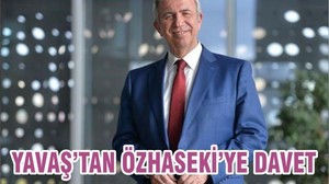 YAVAŞ’TAN ÖZHASEKİ’YE DAVET