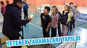 YETENEK TARAMALARI YAPILDI