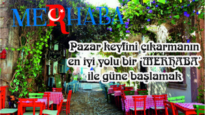HER GÜNE BİR 'MERHABA'