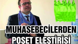 MUHASEBECİLERDEN POŞET ELEŞTİRİSİ