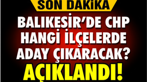 CHP-İYİ PARTİ'NİN BALIKESİR LİSTELERİ AÇIKLANDI