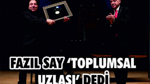 FAZIL SAY 'TOPLUMSAL UZLAŞI' DEDİ